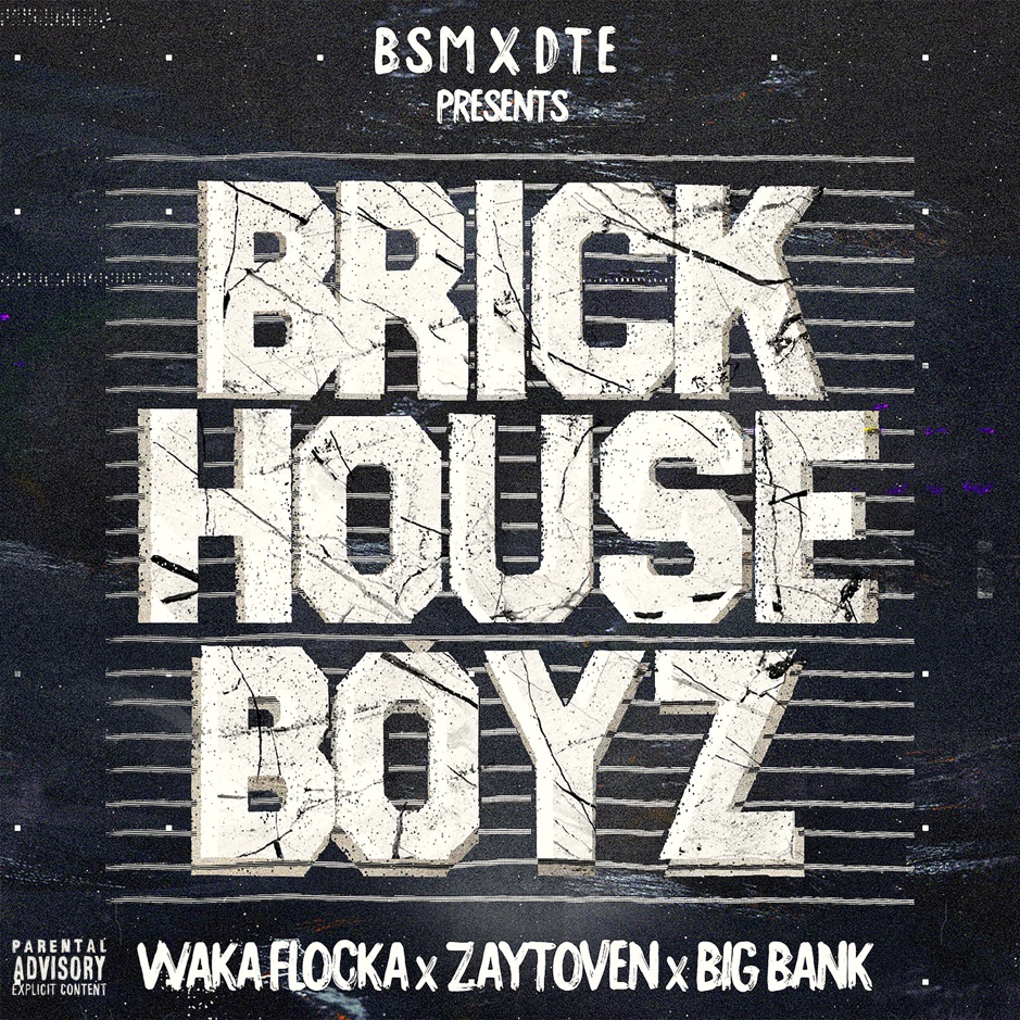 Waka Flocka, Zaytoven & Big Bank - The Brick House Boyz